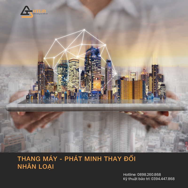 THANG MÁY - PHÁT MINH THAY ĐỔI NHÂN LOẠI