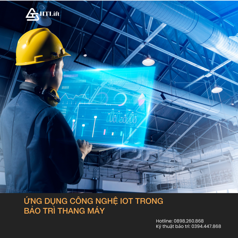 ỨNG DỤNG THỰC TIỄN CỦA CÔNG NGHỆ IoT TRONG BẢO TRÌ THANG MÁY