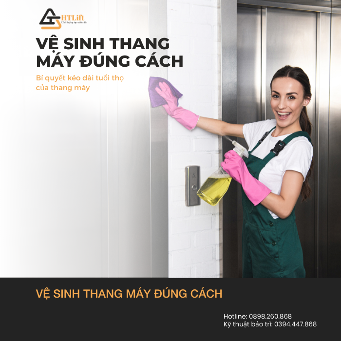 VỆ SINH THANG MÁY ĐÚNG CÁCH - Bí quyết kéo dài tuổi thọ của thang máy